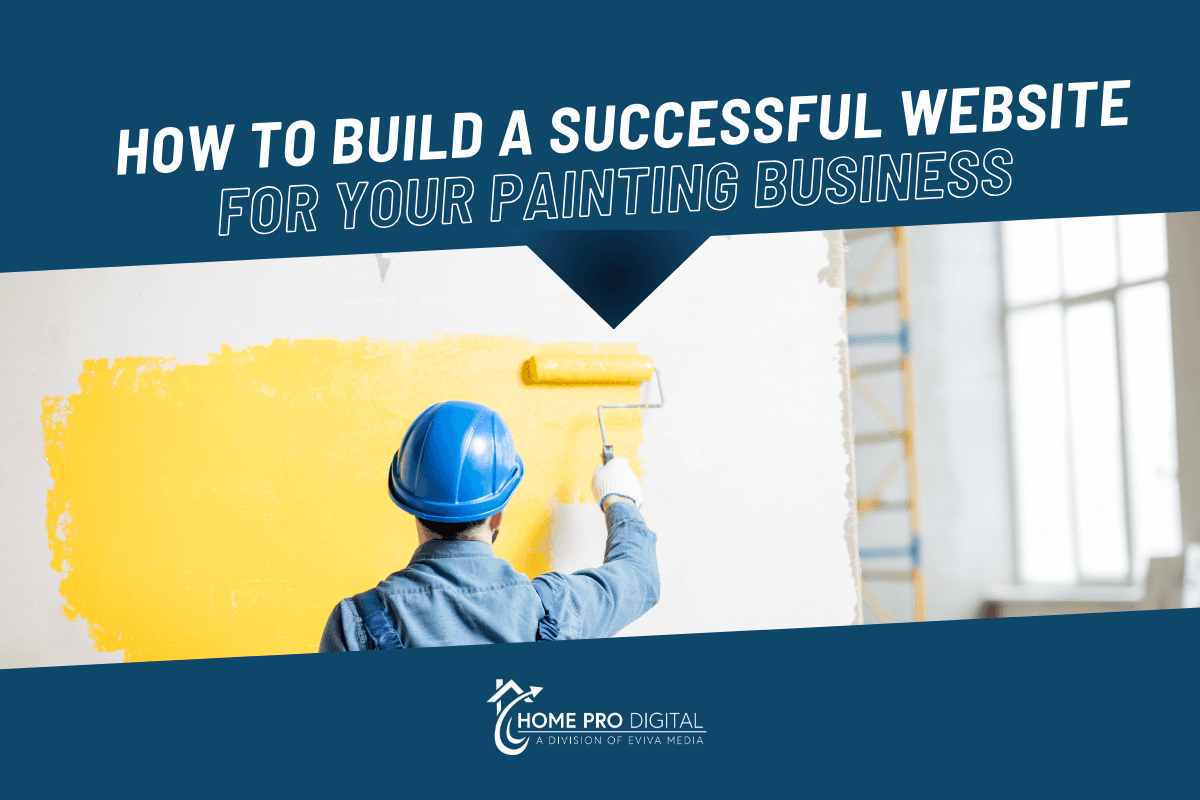 How to Build a Successful Website for Your Painting Business