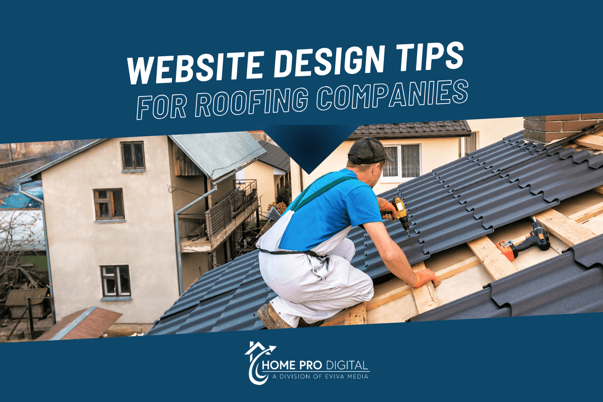 Website Design Tips for Roofing Companies: Get More Leads Online