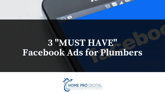 Facebook Ads for Plumbers