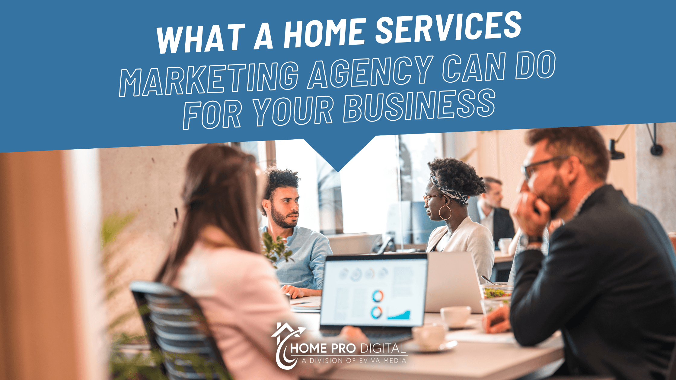 What a Home Services Marketing Agency Can Do for Your Business