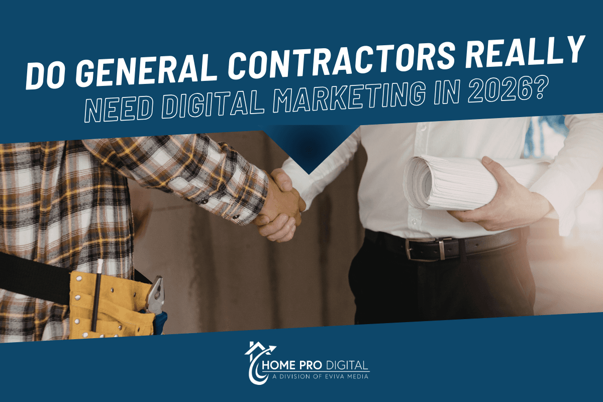 Do General Contractors Really Need Digital Marketing in 2026?